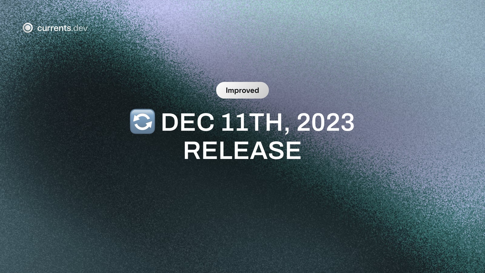 🔄 Dec 11th, 2023 Release