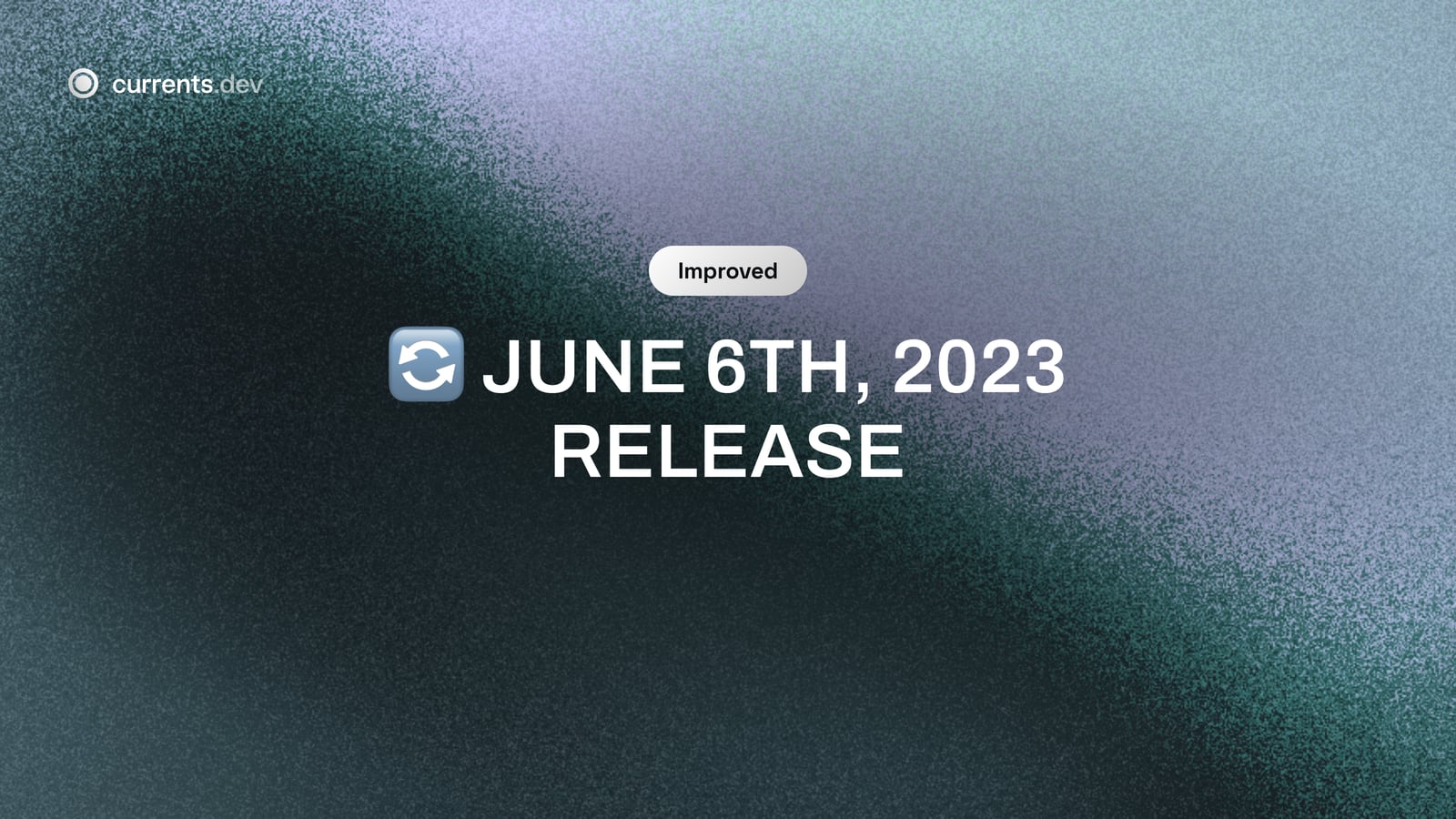 🔄  June 6th, 2023 Release